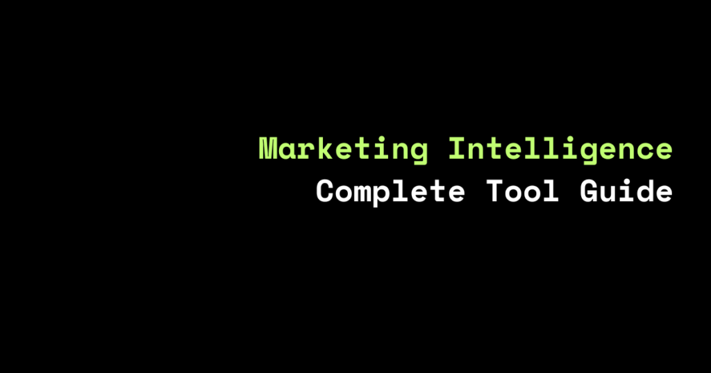 Marketing Intelligence Complete Tool Guide