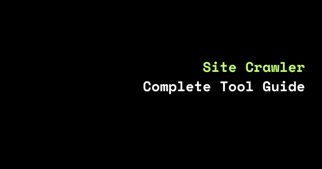 Site Crawler Complete Tool Guide